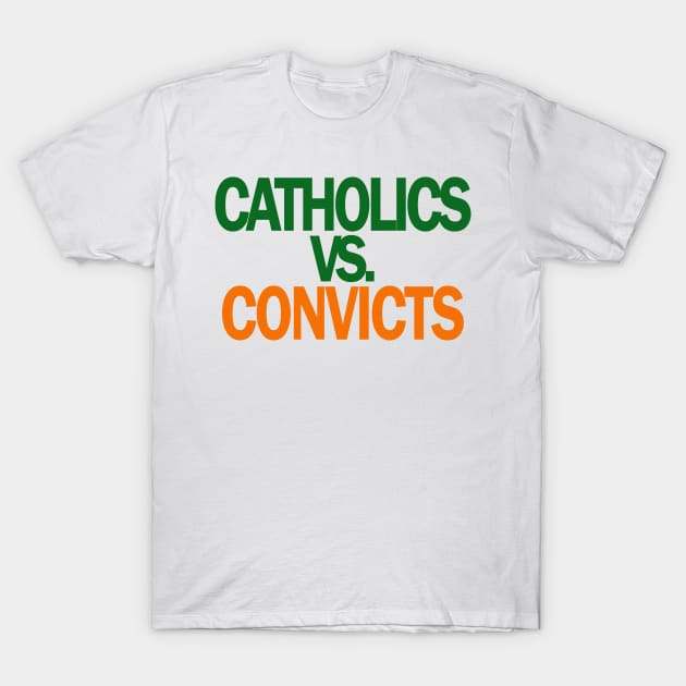Catholics VS Convicts Tshirt Football ND v Miami T-Shirt by Dezine
